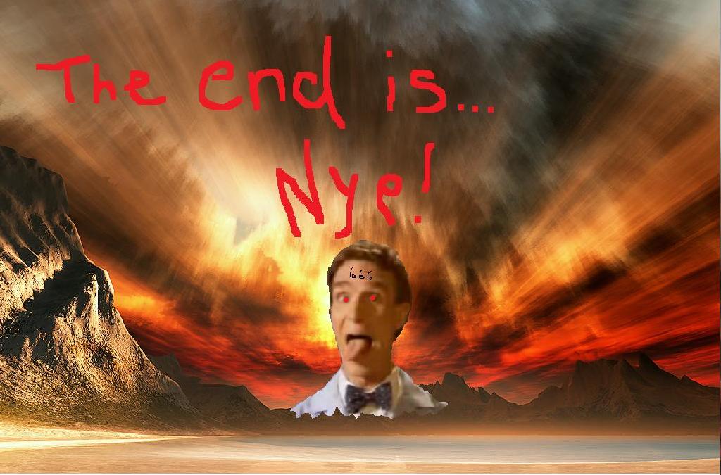 the end IS nye