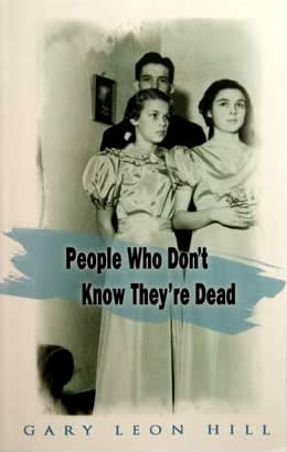 people who don t know they re dead - People Who Don't Know They're Dead Gary Leon Hill