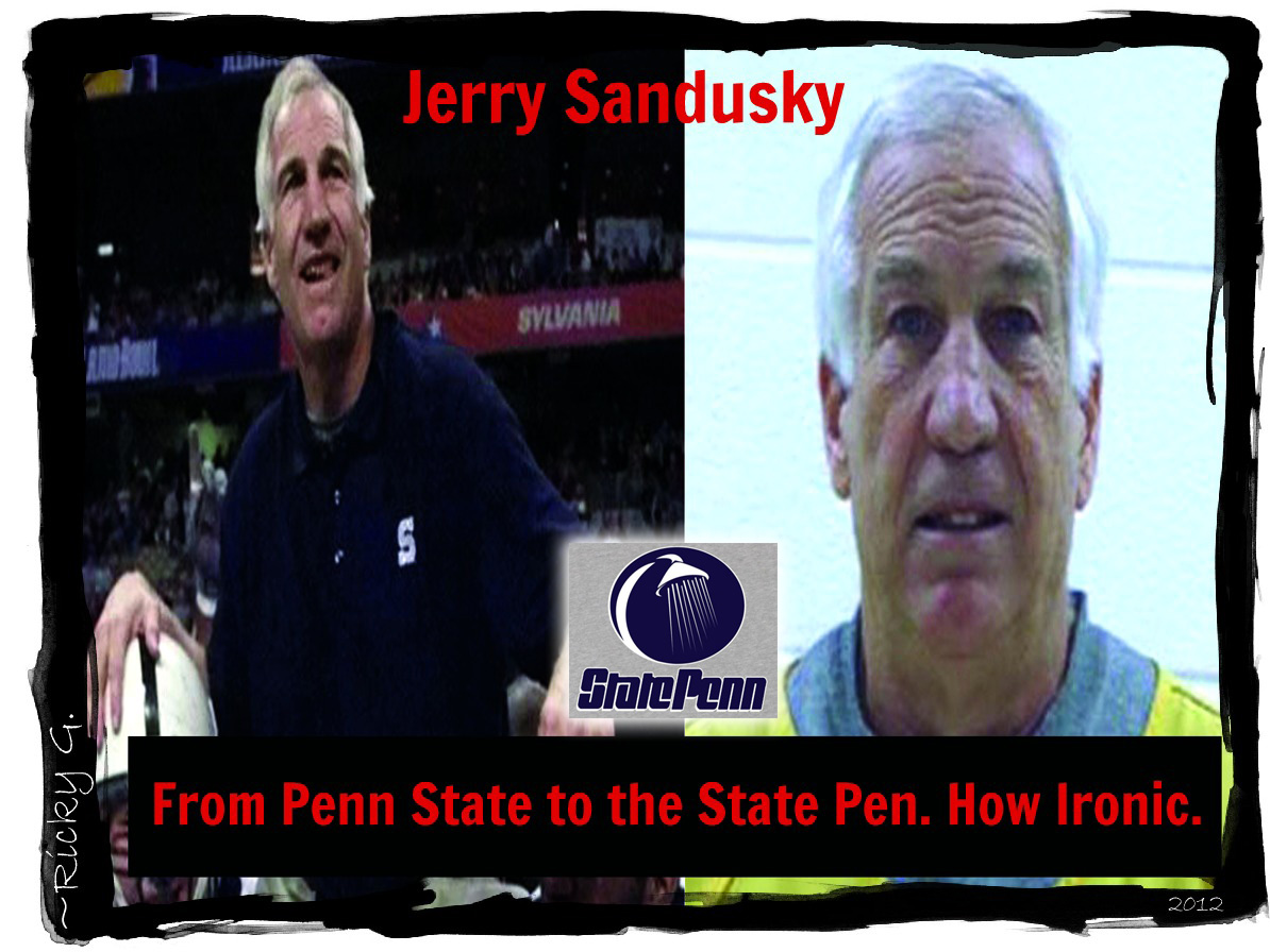 Jerry Sandusky, from Penn State to the State Pen!