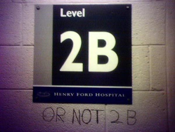 hilarious graffiti - Level 2B Henry Ford Hospital Or Not 2B