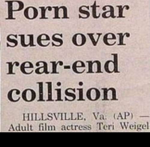 dreams are made - Porn star sues over rearend collision Hillsville, Va. Ap Adult film actress Teri Weigel