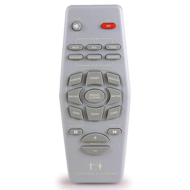 Women should be glad this remote doesn't really exist.