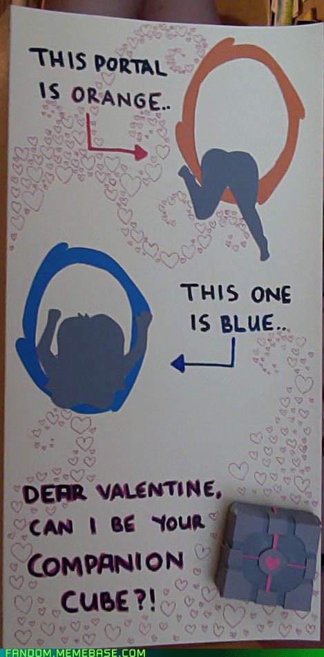 fan art poster - This Portal Is Orange. Desde This One Is Blue.. Doa 00 B.330 Bad Dear Valentine. Can Be Your Companion Cube?! Fandom.Memebase.Com