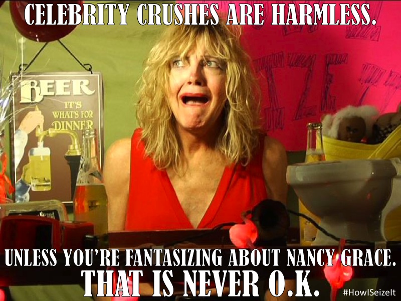 Internet Meme to correspond with How I Seize It #46: "Celebrity Crushes."