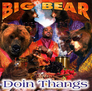 1. Big Bear - Doin Thangs