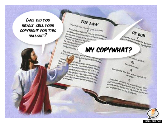 random pic jesus and god's law - Dad, Did You Really Sell Your Copyright For This Bullshit? The Law Torte gods Thou het berbe Theis G ay N ote end tu dan Of God Whe whe 100 My Copywhat? Lal Renk Med Thebe ho unde Op not with t o thing that tous witor ors,