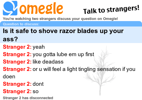 Omegle Question Time: Razor Blade Ass