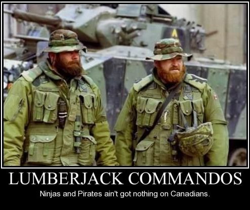 lumberjack commandos - Lumberjack Commandos Ninjas and Pirates ain't got nothing on Canadians.