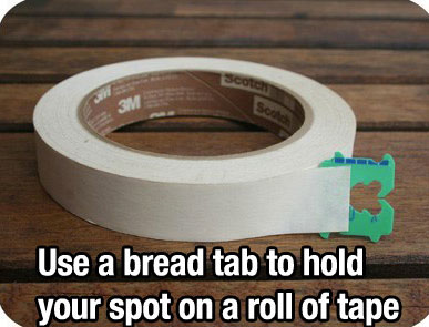 Life hack - Use a bread tab to hold your spot on a roll of tape