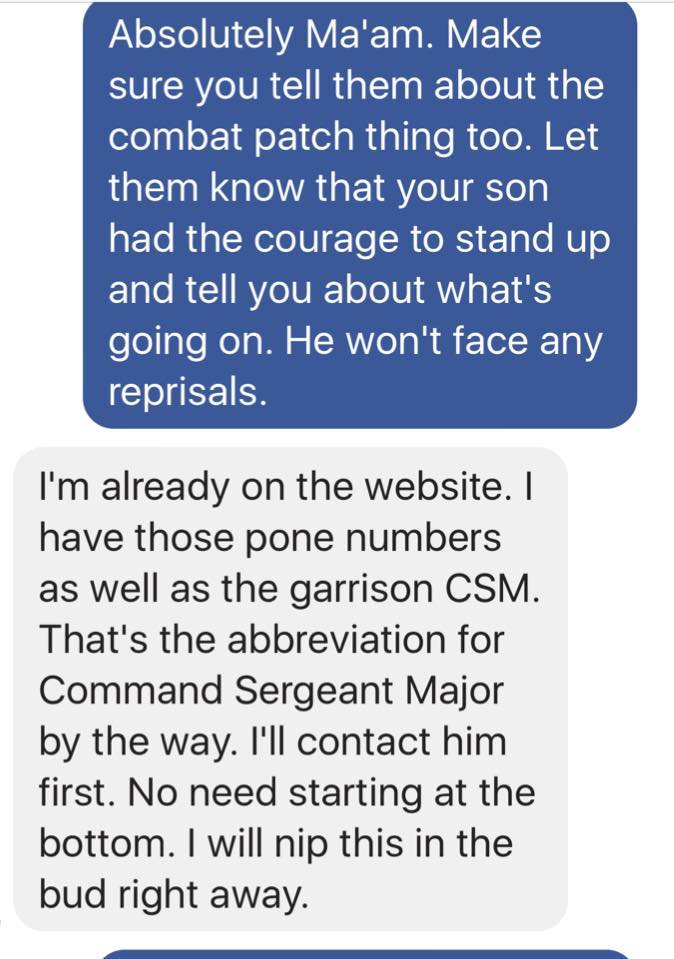 angle - Absolutely Ma'am. Make sure you tell them about the combat patch thing too. Let them know that your son had the courage to stand up and tell you about what's going on. He won't face any reprisals. I'm already on the website. I have those pone numb