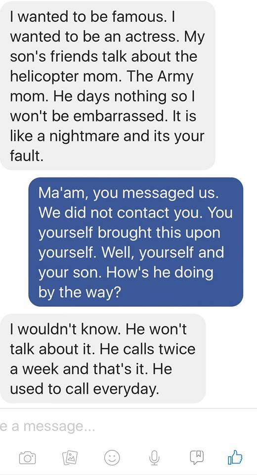 number - I wanted to be famous. I wanted to be an actress. My son's friends talk about the helicopter mom. The Army mom. He days nothing so I won't be embarrassed. It is a nightmare and its your fault. Ma'am, you messaged us. We did not contact you. You y