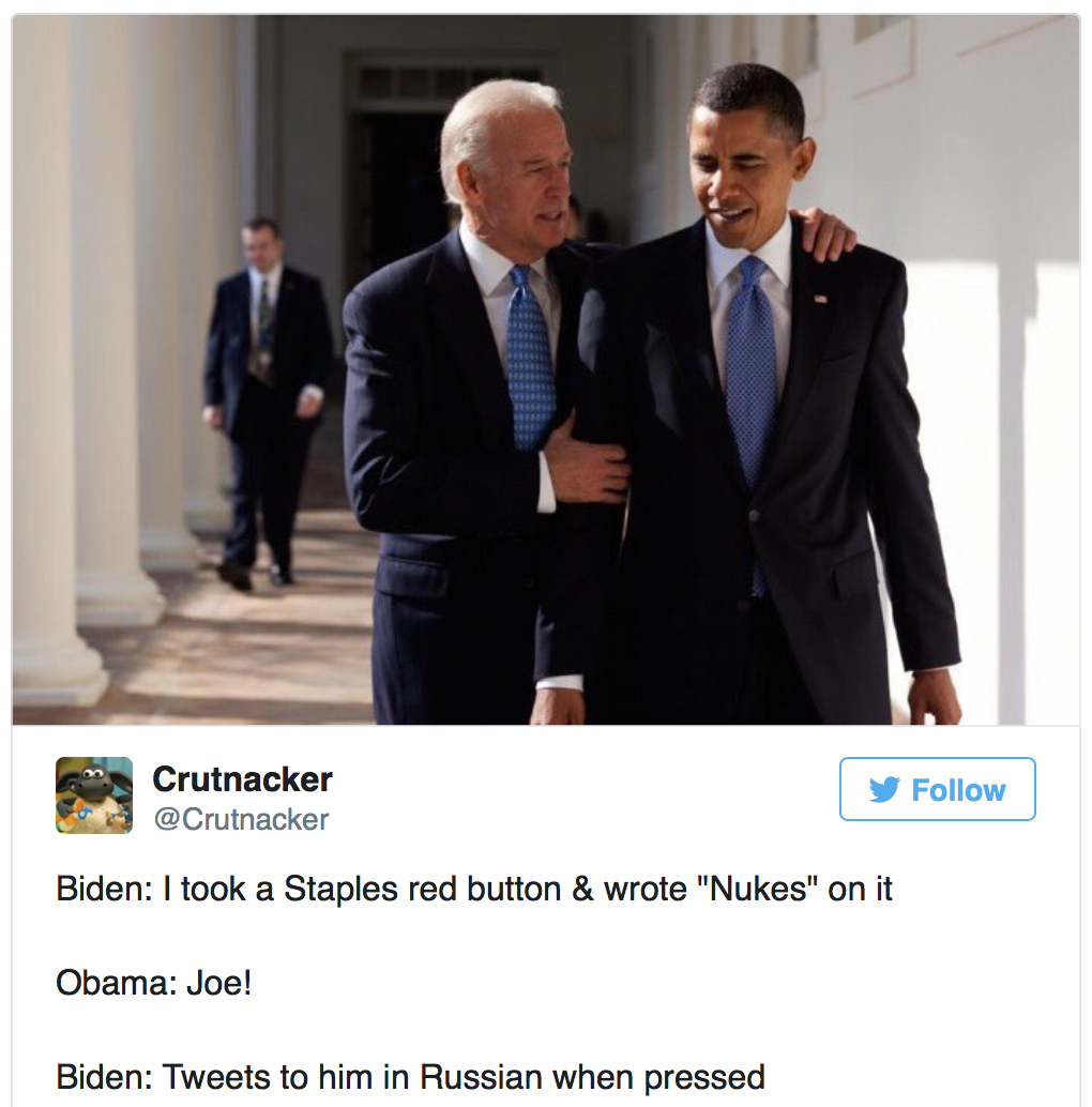 barack obama joe biden memes - Crutnacker y Biden I took a Staples red button & wrote "Nukes" on it Obama Joe! Biden Tweets to him in Russian when pressed