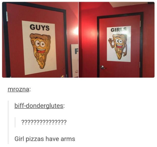 girl pizzas have arms - Guys Girls mrozna biffdonderglutes ??????????????? Girl pizzas have arms