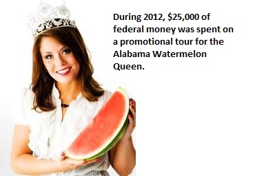 watermelon - During 2012, $25,000 of federal money was spent on a promotional tour for the Alabama Watermelon Queen.