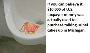 toilet seat - If you can believe it, $10,000 of U.S. taxpayer money was actually used to purchase talking urinal cakes up in Michigan.