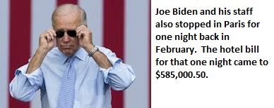 joe biden shades - Joe Biden and his staff also stopped in Paris for one night back in February. The hotel bill for that one night came to $585,000.50.