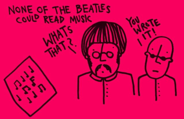 cartoon - None Of The Beatles Could Read Music Whats That.?