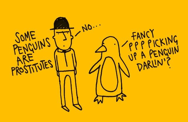 cartoon - No... Sometti Penguins Prostitutes Fancy Ppp Picking Up A Penguin Are' J Darlin'Y