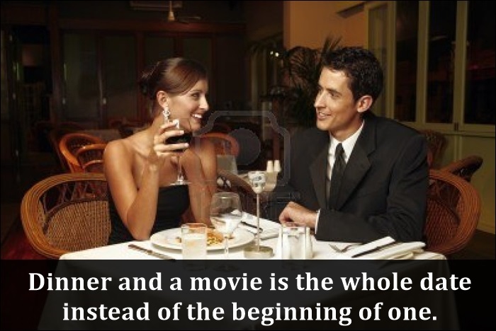 nurses memes - Dinner and a movie is the whole date instead of the beginning of one.