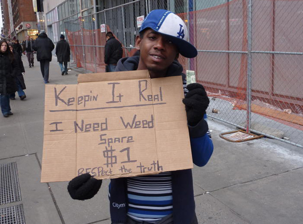 best homeless signs - Keepin It Real I Need Weed Spare 1 RESPect the truth Citym