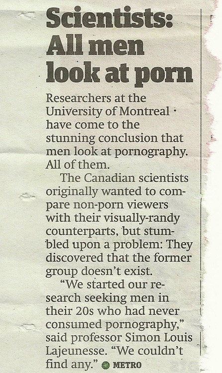 articles on slave resistance - Scientists All men look at porn Researchers at the University of Montreal have come to the stunning conclusion that men look at pornography. All of them. The Canadian scientists originally wanted to com pare nonporn viewers 