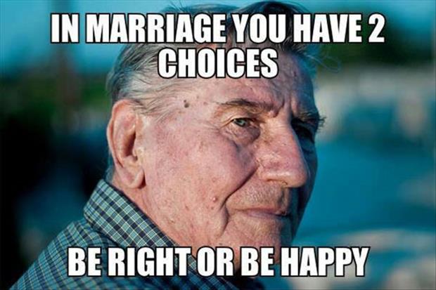 madarchod meme - In Marriage You Have 2 Choices Be Right Or Be Happy