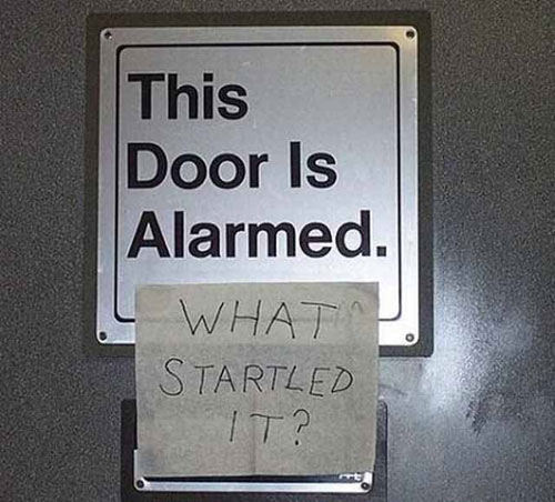 funny signs - This Door Is Alarmed. What Startled