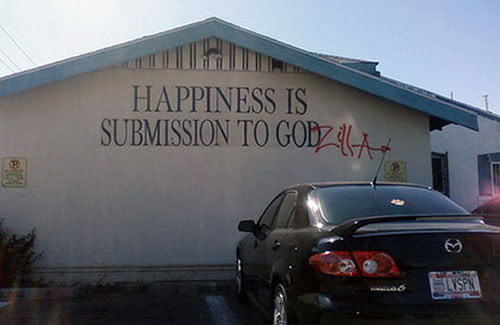 vandalism property funny - Happiness Is Submission To Godzila