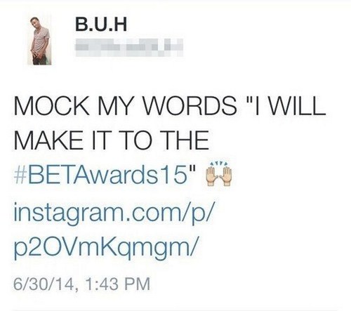 dumbest tweets on the internet - B.U.H Mock My Words "I Will Make It To The 15" instagram.comp p20VmKqmgm 63014,