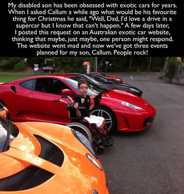 dream come true car - My disabled son has been obsessed with exotic cars for years. When I asked Callum a while ago what would be his favourite thing for Christmas he said, "Well, Dad, I'd love a drive in a supercar but I know that can't happen." A few da