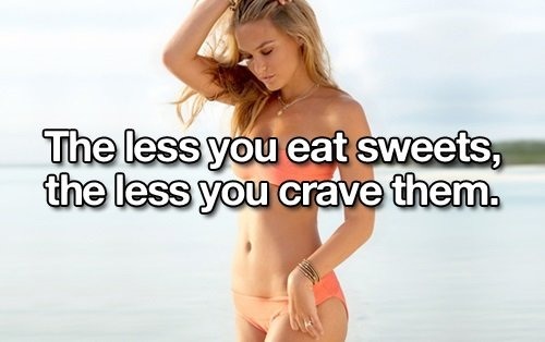 bikini - The less you eat sweets, the less you crave them.