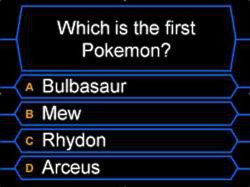 tumblr  - who's the first pokemon - Which is the first Pokemon? A Bulbasaur B Mew c Rhydon D Arceus