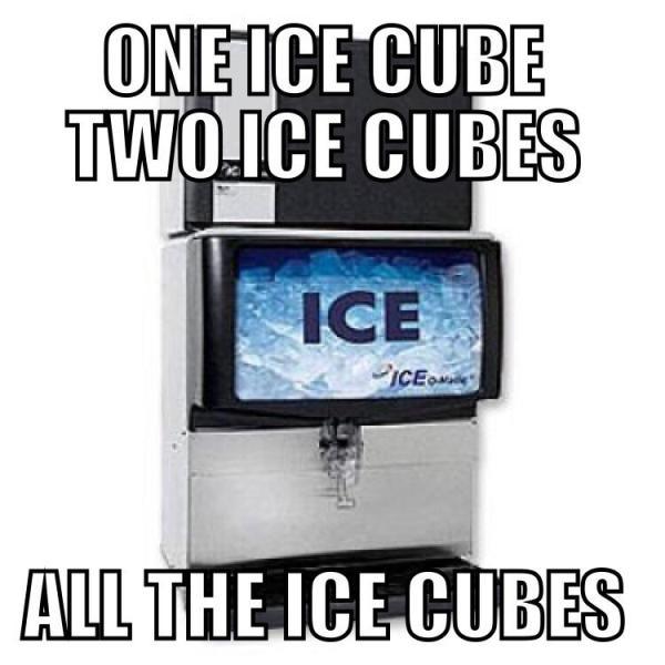 memes - electronics - One Ice Cube Twojce Cubes Ice Ice All The Ice Cubes