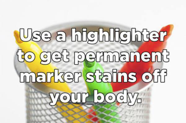 beak - Use a highlighter to get permanent marker stains off your body
