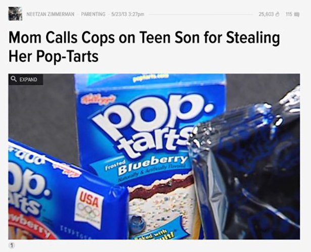 pop tarts - Neetzan Zimmerman Parenting 52313 pm 25,603 15 Mom Calls Cops on Teen Son for Stealing Her PopTarts Expand Frosteberry Usa