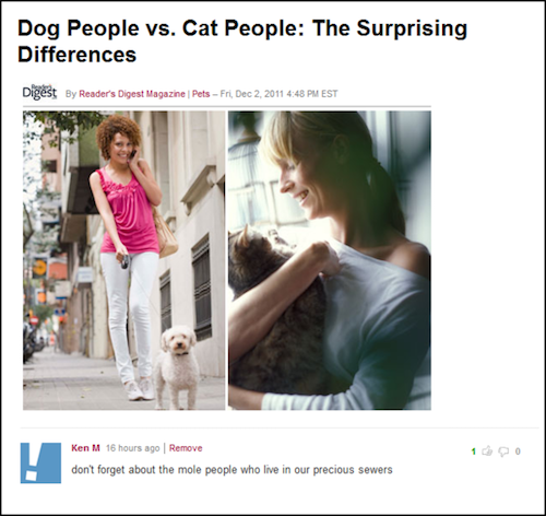 mole people in our precious sewers - Dog People vs. Cat People The Surprising Differences Digest By Reader's Digest Magazine Pets Fri Est Ken M 16 hours ago Remove don't forget about the mole people who live in our precious sewers