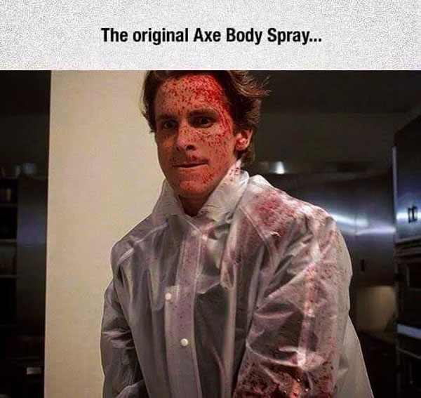 american psycho - The original Axe Body Spray...