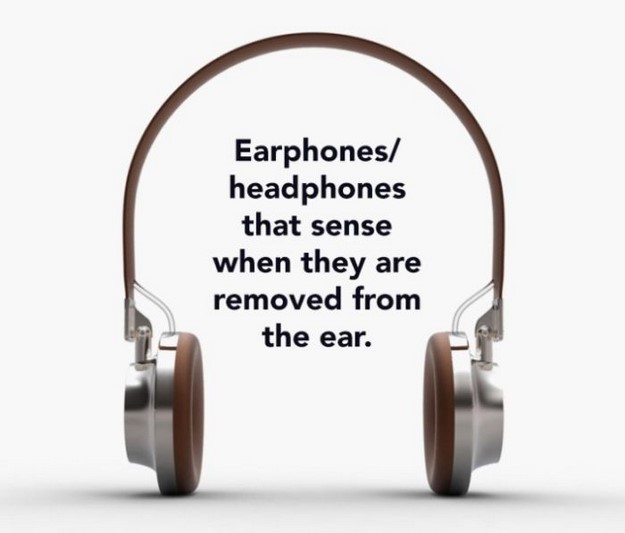 ideas for things to invent - Earphones headphones that sense when they are removed from the ear.