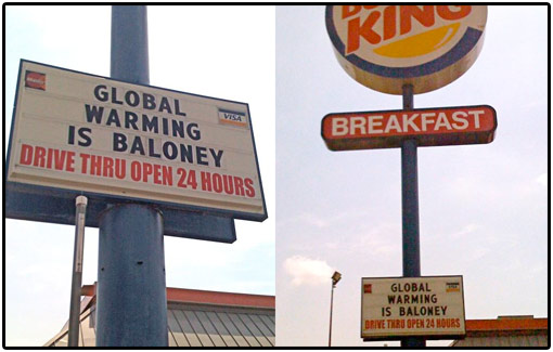 hilarious fast food signs - King Global Vise Warming Is Baloney Drive Thru Open 24 Hours Breakfast Global Warming Is Baloney Drive Thru Open 24 Hours