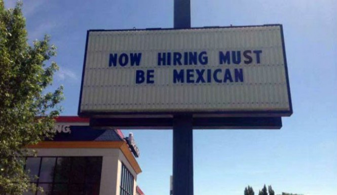 now hiring must be mexican - Now Hiring Must Be Mexican