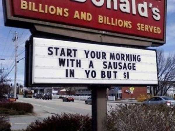 funny mcdonald's signs - Billions And Billions Served Ullald's Start Your Morning With A Sausage In Yo But $1