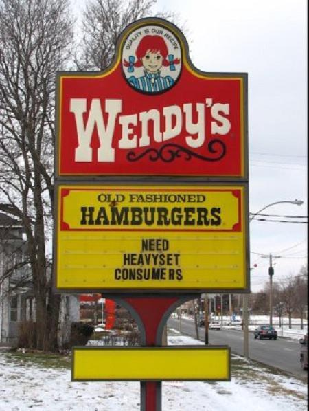funny food signs - Allt Wendy's Old Fashioned Hamburgers Need Heavyset Consumers