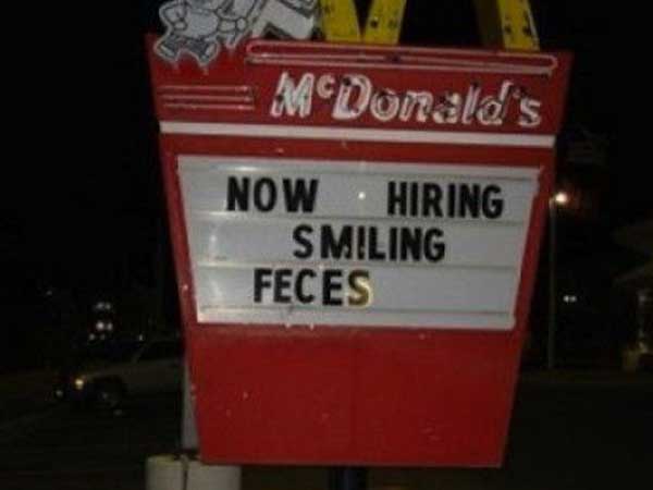 funny fast food sign - MDonald's Now Hiring Smiling Feces