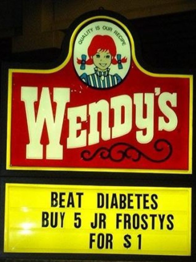 funny fast food slogans - Is O Re Quat Wendy'S Beat Diabetes Buy 5 Jr Frostys For $1