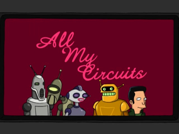 Futurama – All My Circuits