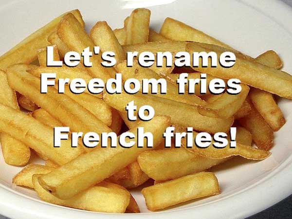 random french fries - Let's rename Freedom fries to French fries!