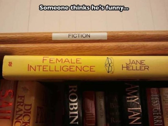 trashy fiction aisle library - Someone thinks he's funny.. Fiction Female Intelligence Jane Heller Robin My Tan Test Gerri