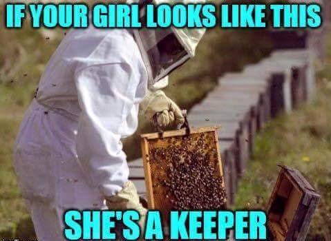 bees she's a keeper - If Your Girl Looks This She'S A Keeper