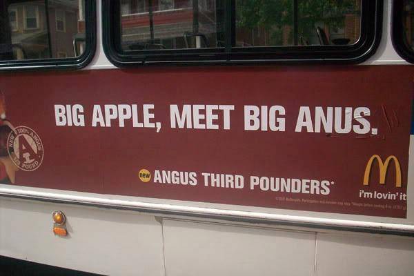 big apple big anus - Big Apple, Meet Big Anus. Ed Angus Third Pounders i'm lovin'it
