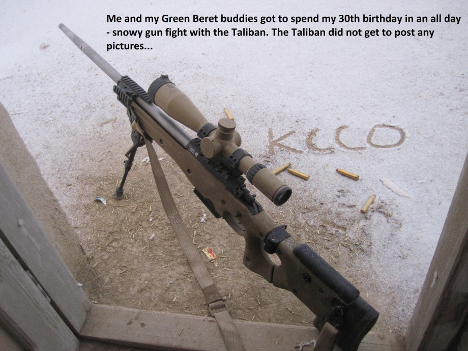 firearm - Me and my Green Beret buddies got to spend my 30th birthday in an all day snowy gun fight with the Taliban. The Taliban did not get to post any pictures...